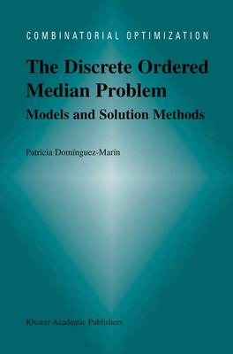 The Discrete Ordered Median Problem: Models and Solution Methods: Models and Solution Methods - Dominguez-Marin, Patricia