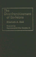 The Disenfranchisement of Ex-Felons