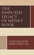 The Disputed Legacy of Sidney Hook