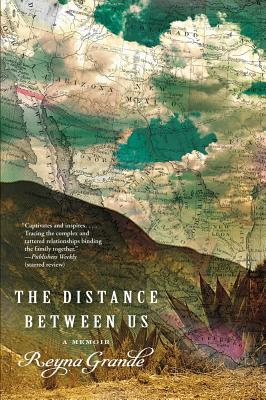 The Distance Between Us: A Memoir - Grande, Reyna