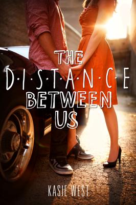 The Distance Between Us - West, Kasie