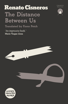The Distance Between Us - Cisneros, Renato, and Petch, Fionn (Translated by)