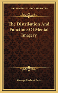The Distribution and Functions of Mental Imagery