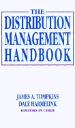 The Distribution Management Handbook - Tompkins, James A, PH.D (Editor), and Harmelink, Dale (Editor)