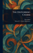 The Disturbing Charm