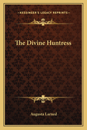 The Divine Huntress