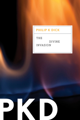 The Divine Invasion - Dick, Philip K