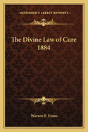 The Divine Law of Cure 1884