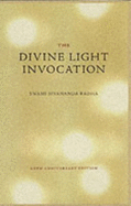 The Divine Light Invocation - Radha, Swami Sivananda