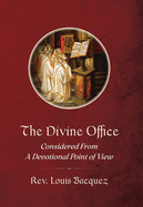 The Divine Office: Considered From a Devotional Point of View