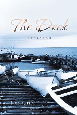 The Dock: Stranton - Gray, Ken