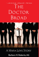The Doctor Broad: A Mafia Love Story