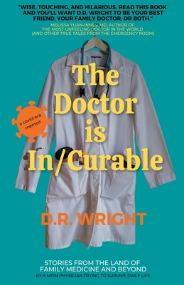The Doctor is In/Curable - D R Wright