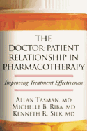 The Doctor-Patient Relationship in Pharmacotherapy: Improving Treatment Effectiveness