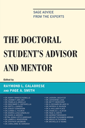 The Doctoral Studentos Advisor and Mentor: Sage Advice from the Experts