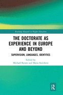 The Doctorate as Experience in Europe and Beyond: Supervision, Languages, Identities