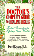 The Doctor's Complete Guide to Healing Herbs