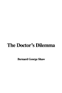 The Doctor's Dilemma