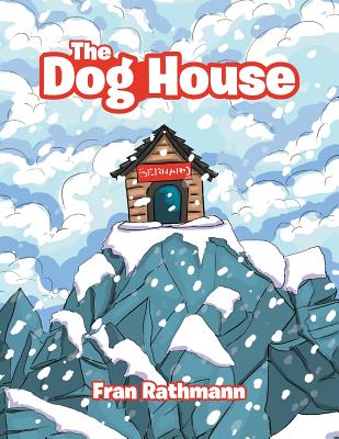 The Dog House - Rathmann, Fran