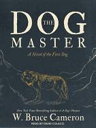 The Dog Master: A Novel of the First Dog