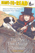 The Dog That Dug for Dinosaurs: A True Story