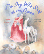The Dog Who Sang at the Opera