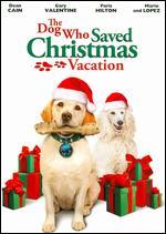 The Dog Who Saved Christmas Vacation