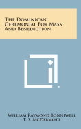 The Dominican ceremonial for Mass and Benediction