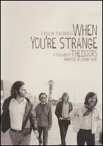 The Doors: When You're Strange