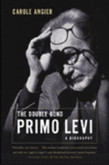 The Double Bond: Primo Levi: A Biography