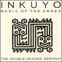 The Double-Headed Serpent - Inkuyo
