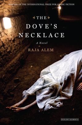 The Dove's Necklace - Alem, Raja, and Halls, Katharine (Translated by), and Talib, Adam (Translated by)