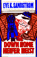The Down Home Heiffer Heist