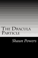 The Dracula Particle