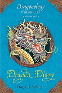 The Dragon Diary: Dragonology Chronicles Volume 2