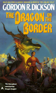 The Dragon on the Border - Dickson, Gordon R