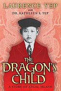 The Dragon's Child: A Story of Angel Island