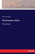 The dramatic unities: Third Edition