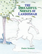 The Dreadful Noises of Landoshar