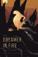 The Dreamer in Fire and Other Stories