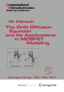 The Drift Diffusion Equation and Its Applications in Mosfet Modeling