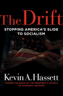 The Drift: Stopping America's Slide to Socialism