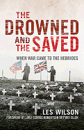 The Drowned and the Saved: When War Came to the Hebrides