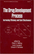 The Drug Development Process: Increasing Efficiency and Cost-Effectiveness - Welling, Peter (Editor)
