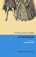 The Duchess of Malfi: A Critical Guide