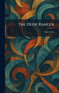 The Dude Ranger