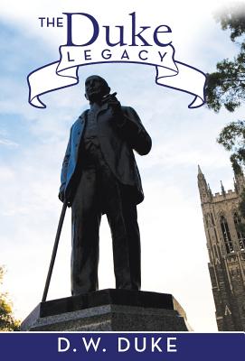 The Duke Legacy - Duke, D W