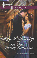 The Duke's Daring Debutante: A Regency Historical Romance