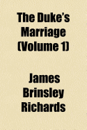 The Duke's Marriage Volume 1