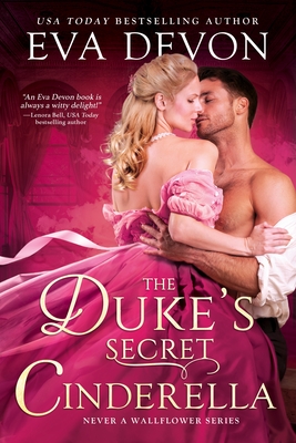 The Duke's Secret Cinderella - Devon, Eva